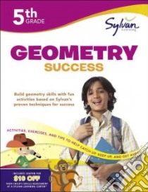Fifth Grade Geometry Success libro in lingua di Sylvan Learning (COR)