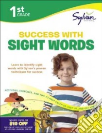 1st Grade Success with Sight Words libro in lingua di Sylvan Learning (COR)