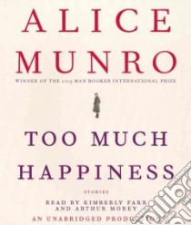 Too Much Happiness (CD Audiobook) libro in lingua di Munro Alice, Farr Kimberly (NRT), Morey Arthur (NRT)