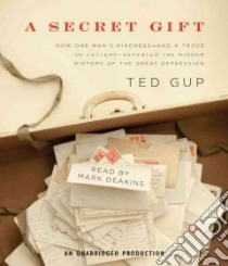 A Secret Gift (CD Audiobook) libro in lingua di Gup Ted, Deakins Mark (NRT)
