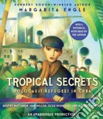 Tropical Secrets (CD Audiobook) libro in lingua di Engle Margarita, Green Matt (NRT), Millon Vane (NRT), Rodriguez Ozzie (NRT), Santana Roberto (NRT)