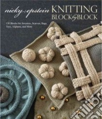 Knitting Block by Block libro in lingua di Epstein Nicky