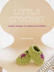 Little Crochet libro in lingua di Permann Linda