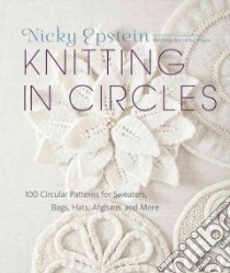 Knitting in Circles libro in lingua di Epstein Nicky