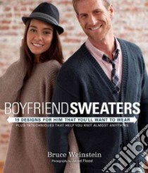 Boyfriend Sweaters libro in lingua di Weinstein Bruce, Flood Jared (PHT)