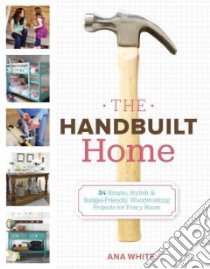 The Handbuilt Home libro in lingua di White Ana