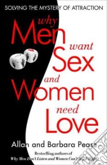 Why Men Want Sex and Women Need Love libro in lingua di Pease Barbara, Pease Allan