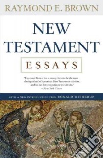 New Testament Essays libro in lingua di Brown Raymond E., Witherup Ronald D. (INT)