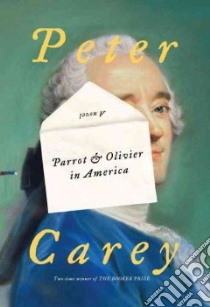 Parrot & Olivier in America libro in lingua di Carey Peter