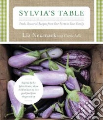 Sylvia's Table libro in lingua di Neumark Liz, Lalli Carole