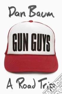 Gun Guys libro in lingua di Baum Dan