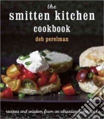 The Smitten Kitchen Cookbook libro in lingua di Perelman Deb