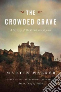 The Crowded Grave libro in lingua di Walker Martin