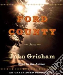 Ford County (CD Audiobook) libro in lingua di Grisham John, Grisham John (NRT)