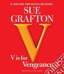 V is for Vengeance (CD Audiobook) libro in lingua di Grafton Sue, Kaye Judy (NRT)