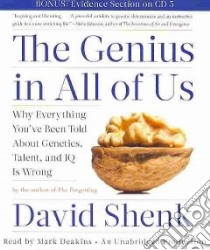 The Genius in All of Us (CD Audiobook) libro in lingua di Shenk David, Deakins Mark (NRT)
