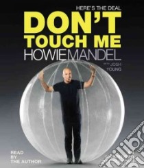 Here's the Deal (CD Audiobook) libro in lingua di Mandel Howie, Mandel Howie (NRT), Young Josh