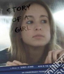 Story of a Girl (CD Audiobook) libro in lingua di Zarr Sara, Zarr Sara (NRT)