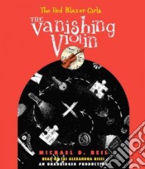 The Vanishing Violin (CD Audiobook) libro in lingua di Beil Michael D., Ricci Tai Alexandra (NRT)