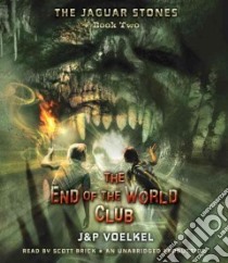 The End of The World Club (CD Audiobook) libro in lingua di Voelkel Jon, Voelkel Pamela, Brick Scott (NRT)