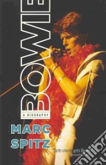 Bowie libro in lingua di Spitz Marc