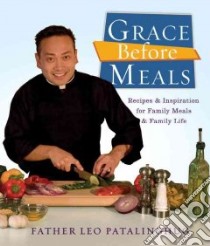 Grace Before Meals libro in lingua di Patalinghug Leo E., Snyder Stella