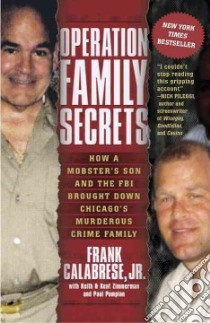 Operation Family Secrets libro in lingua di Calabrese Frank Jr., Zimmerman Keith (CON), Zimmerman Kent (CON), Pompian Paul (CON)