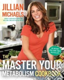 The Master Your Metabolism Cookbook libro in lingua di Michaels Jillian