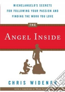 The Angel Inside libro in lingua di Widener Chris