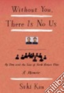 Without You, There Is No Us libro in lingua di Kim Suki