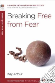 Breaking Free from Fear libro in lingua di Arthur Kay