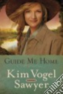 Guide Me Home libro in lingua di Sawyer Kim Vogel