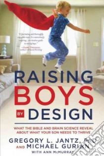Raising Boys by Design libro in lingua di Jantz Gregory L. Ph.D., Gurian Michael, McMurray Ann (CON)