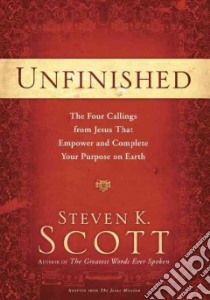 Unfinished libro in lingua di Scott Steven K.