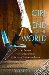 Girl at the End of the World libro in lingua di Esther Elizabeth