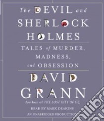 The Devil and Sherlock Holmes (CD Audiobook) libro in lingua di Grann David, Deakins Mark (NRT)