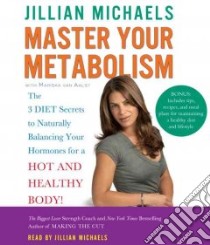 Master Your Metabolism (CD Audiobook) libro in lingua di Michaels Jillian, Van Aalst Mariska, Michaels Jillian (NRT)