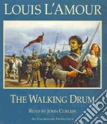 The Walking Drum (CD Audiobook) libro in lingua di L'Amour Louis, Curless John (NRT)