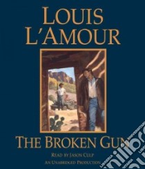 The Broken Gun (CD Audiobook) libro in lingua di L'Amour Louis, Culp Jason (NRT)