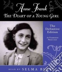Anne Frank: the Diary of a Young Girl (CD Audiobook) libro in lingua di Frank Anne, Blair Selma (NRT)