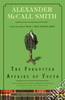 The Forgotten Affairs of Youth libro in lingua di McCall Smith Alexander