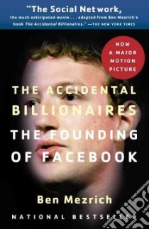 The Accidental Billionaires libro in lingua di Mezrich Ben