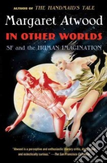 In Other Worlds libro in lingua di Atwood Margaret Eleanor