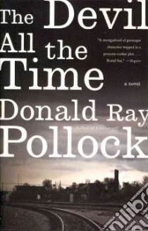 The Devil All the Time libro in lingua di Pollock Donald Ray