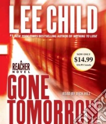 Gone Tomorrow (CD Audiobook) libro in lingua di Child Lee, Hill Dick (NRT)