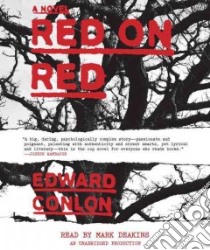 Red on Red (CD Audiobook) libro in lingua di Conlon Edward, Deakins Mark (NRT)