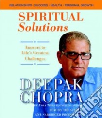 Spiritual Solutions (CD Audiobook) libro in lingua di Chopra Deepak