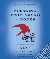 Speaking from Among the Bones (CD Audiobook) libro in lingua di Bradley Alan, Entwistle Jayne (NRT)