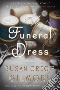 The Funeral Dress libro in lingua di Gilmore Susan Gregg