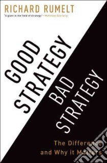Good Strategy, Bad Strategy libro in lingua di Rumelt Richard P.